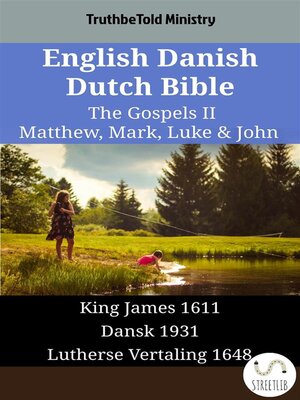 cover image of English Danish Dutch Bible--The Gospels II--Matthew, Mark, Luke & John